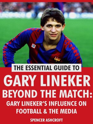 cover image of Gary Lineker, Beyond the Match